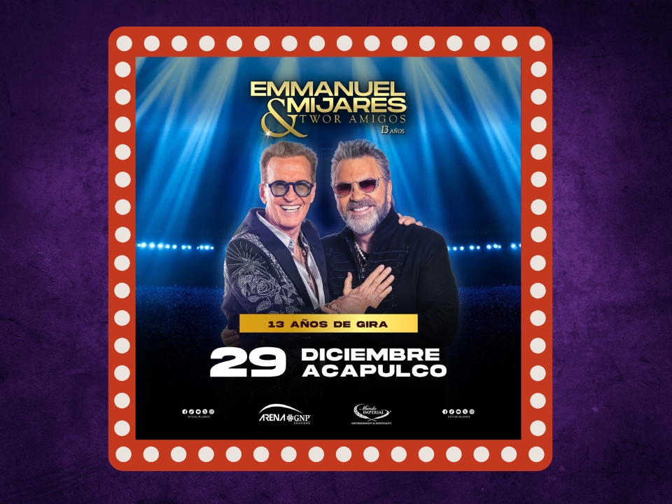 Emmanuel & Mijares — Two Amigos Tour en Acapulco